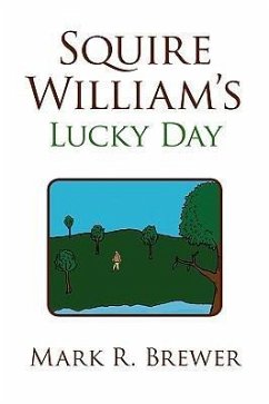 Squire William's Lucky Day - Brewer, Mark R.