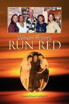 When Rivers Run Red - Mark, Charles Edward La Sr.