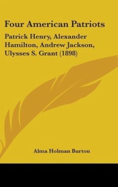 Four American Patriots - Burton, Alma Holman