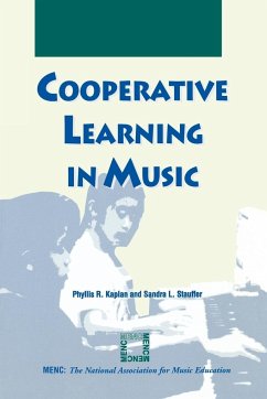 Cooperative Learning in Music - Kaplan, Phyllis R.; Stauffer, Sandra L.
