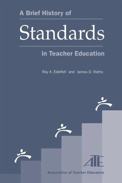 A Brief History of Standards in Teacher Education - Edelfelt, Roy A.; Raths, James