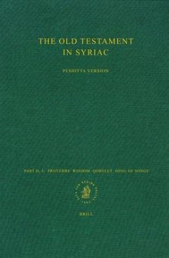 The Old Testament in Syriac According to the Peshiṭta Version, Part II Fasc. 5. Proverbs; Wisdom of Solomon; Ecclesiastes; Song of Songs: Edited