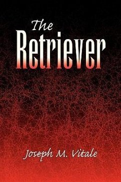 The Retriever - Vitale, Joseph M.