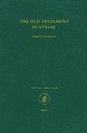 The Old Testament in Syriac According to the Peshi Ta Version, Part IV Fasc. 3. Apocalypse of Baruch; 4 Esdras: Edited on Behalf of the International