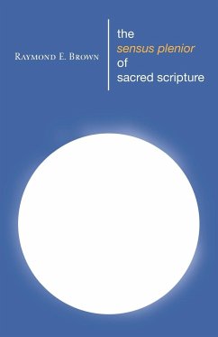 The Sensus Plenior of Sacred Scripture - Brown, Raymond E.