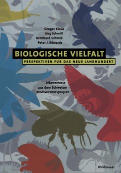 Biologische Vielfalt Perspektiven für das Neue Jahrhundert - Klaus, Gregor; Edwards, Peter J.; Schmid, Bernhard; Schmill, Jörg