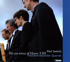 The Six Wives Of Henry Viii - Flanders Recorder Quartet