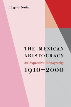 The Mexican Aristocracy - Nutini, Hugo G.