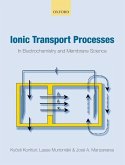 Ionic Transport Processes: In Electrochemistry and Membrane Science