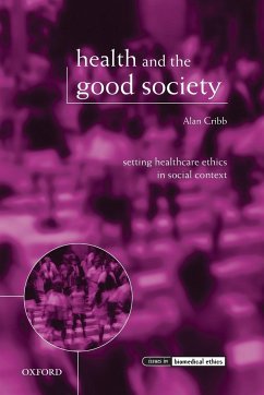 Health and the Good Society - Cribb, Alan