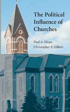 The Political Influence of Churches - Djupe, Paul A.; Gilbert, Christopher P.