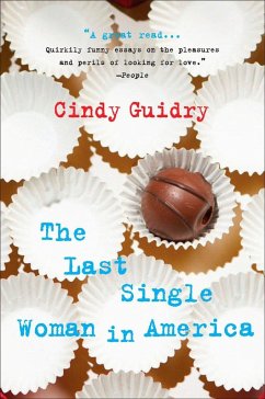 The Last Single Woman in America - Guidry, Cindy