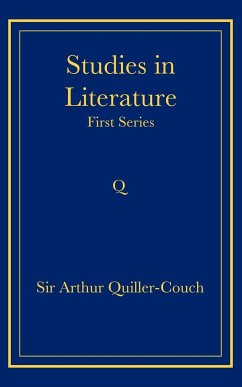 Studies in Literature - Quiller-Couch, Arthur