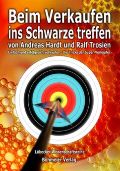 Beim Verkaufen ins Schwarze treffen - Hardt, Andreas; Trosien, Ralf