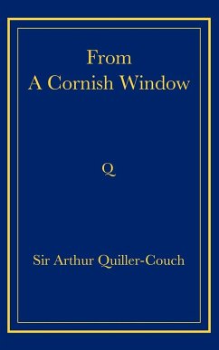 From a Cornish Window - Quiller-Couch, Arthur