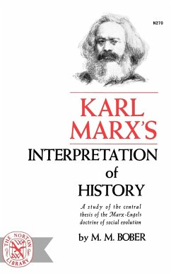 Karl Marx's Interpretation of History - Bober, M. M.