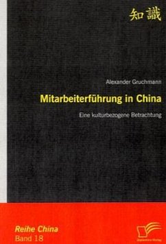 Mitarbeiterführung in China - Gruchmann, Alexander