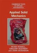 Applied Solid Mechanics - Howell, Peter; Kozyreff, Gregory; Ockendon, John