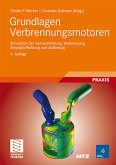 Grundlagen Verbrennungsmotoren: Simulation der Gemischbildung, Verbrennung, Schadstoffbildung und Aufladung (ATZ/MTZ-Fachbuch)