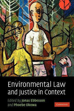 Environmental Law and Justice in Context - Ebbesson, Jonas / Okowa, Phoebe (ed.)