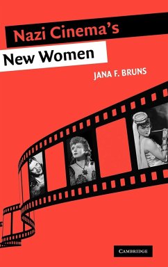 Nazi Cinema's New Women - Bruns, Jana Francesca