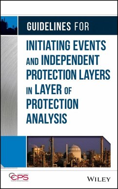 Guidelines for Initiating Events and Independent Protection Layers in Layer of Protection Analysis - CCPS (Center for Chemical Process Safety)