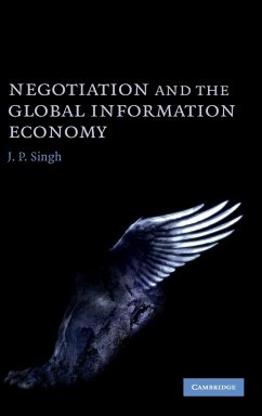 Negotiation and the Global Information Economy - Singh, J. P.