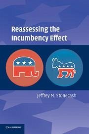Reassessing the Incumbency Effect - Stonecash, Jeffrey M