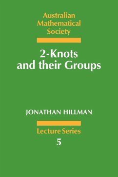 2-Knots and Their Groups - Hillman, Jonathan A.; Hillman, J. A.