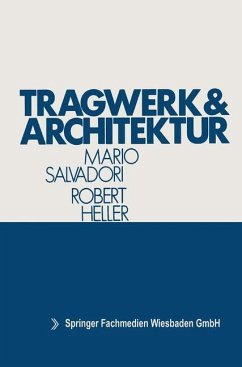 Tragwerk und Architektur - Salvadori, Mario