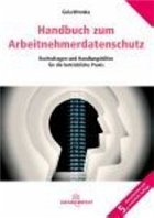 Handbuch zum Arbeitnehmerdatenschutz - Gola, Peter / Wronka, Georg