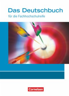 11./12. Schuljahr, Schülerbuch / Das Deutschbuch für die Fachhochschulreife, Allgemeine Ausgabe