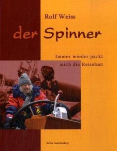 Der Spinner - Weiss, Rolf Der Spinner - Weiss, Rolf