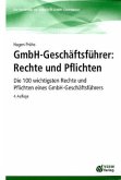 GmbH-Geschaftsführer, Rechte und Pflichten