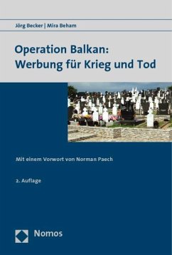 Operation Balkan: Werbung für Krieg und Tod - Becker, Jörg;Beham, Mira