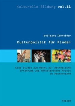 Kulturpolitik für Kinder - Schneider, Wolfgang