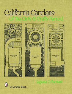 California Gardens of the Arts & Crafts Period - Murmann, Eugene O.