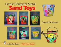 Comic Character Metal Sand Toys - Wengel, Doug; Wengel, Pat