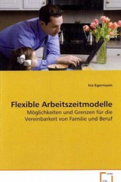 Flexible Arbeitszeitmodelle - Egermann, Ina