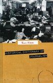Historical Dictionary of Journalism: Volume 4