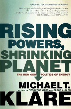RISING POWERS, SHRINKING PLANET - Klare, Michael T.
