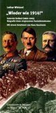 "Wieder wie 1914!" "Wieder wie 1914!"