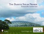 The Passive Solar Primer: Sustainable Architecture