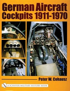 German Aircraft Cockpits 1911-1970 - Cohausz, Peter W.