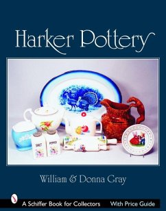 Harker Pottery: A Collector's Compendium from Rockingham and Yellowware to Modern - Gray