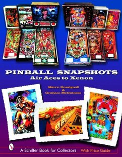 Pinball Snapshots: Air Aces to Xenon - Rossignoli, Marco; McGuiness, Graham