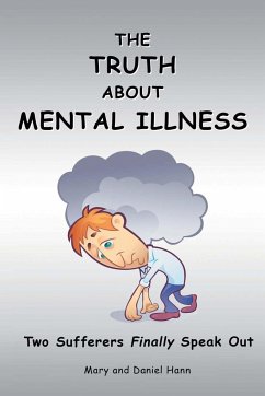 THE TRUTH ABOUT MENTAL ILLNESS