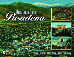 Greetings from Pasadena - Martin, Mary L; Hufford, Kim