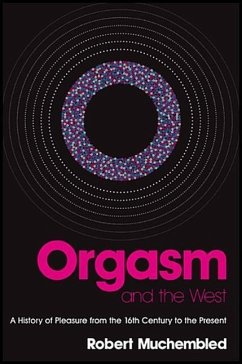 Orgasm and the West - Muchembled, Robert