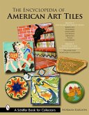 The Encyclopedia of American Art Tiles: Region 4 South and Southwestern States; Region 5 Northwest and Northern California